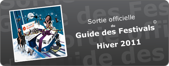 Le Guide des FestivalsÂ© Hiver 2010-2011 est arrivÃ©. 