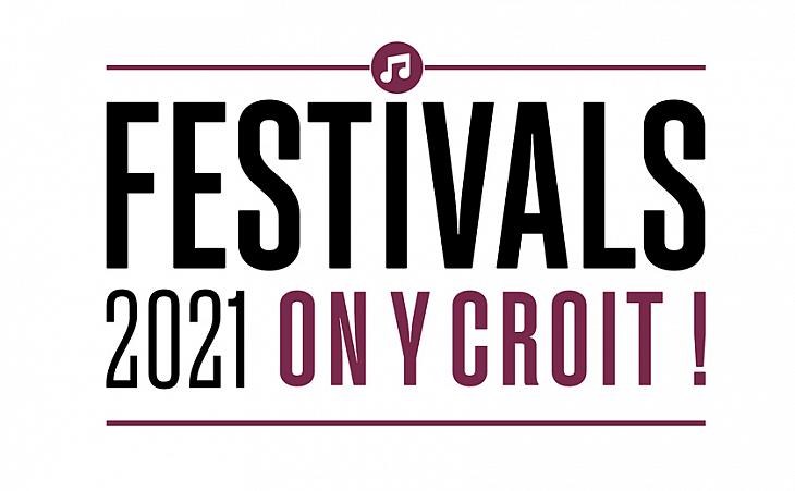 FESTIVALS 2021 POURQUOI ON Y CROIT !