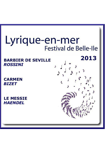 Lyrique-en-mer, Festival de Belle-Ile 2013