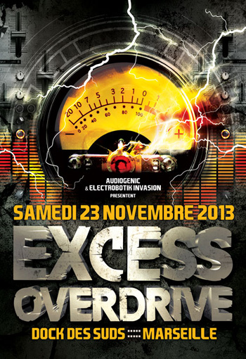 23/11/13-Excess Overdrive @ Marseille - 3ROOMS/ ELECTRO ► TECHNO ► DUBSTEP ► DRUM&BASS ►HARDTECHNO ► HARDCORE