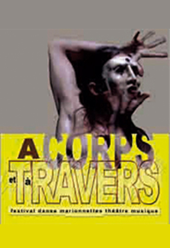 A Corps et à Travers