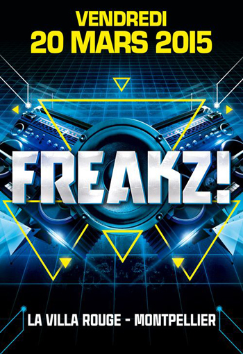 FREAKZ ! MONTPELLIER> TECHNO/BASS MUSIC/HARD B