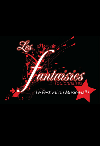 Les fantaisies Toulonnaises : Festival de Music-hall